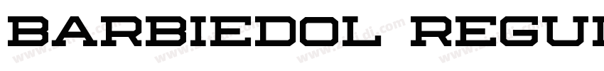 Barbiedol Regular字体转换 Barbiedol Regular字体转换